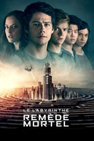 Le Labyrinthe : Le Remède mortel