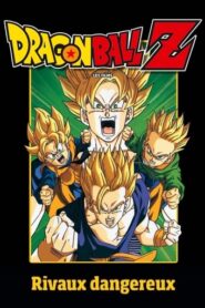 Dragon Ball Z – Rivaux dangereux