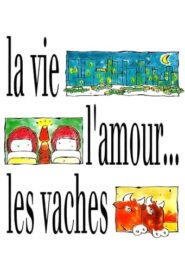 La vie, l’amour… les vaches